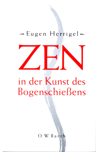 Zen in der Kunst des Bogenschiessens